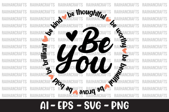 Be You Kind Thoughtful Worthy Beave SVG: Graphics and Crafts for Digital Sellers