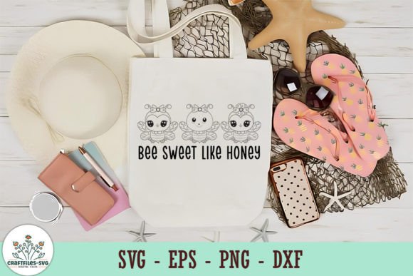 Bee Sweet Like Honey - SVG: Graphics and Crafts