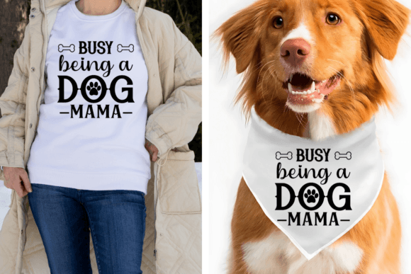 Busy Being a Dog Mama, Dog Quotes Svg