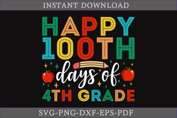 Happy 100th Days of 4th Grade Shirt SVG: Graphics and Crafts for Content Creation