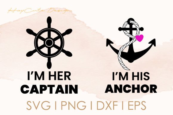 Her Captain His Anchor Couple Love Svg: Graphics & Crafts
