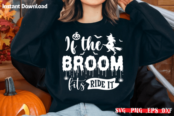 If the Broom Fits Ride It Svg Graphics
