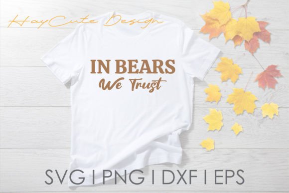 In Bear We Trust Svg Png Camping Trip