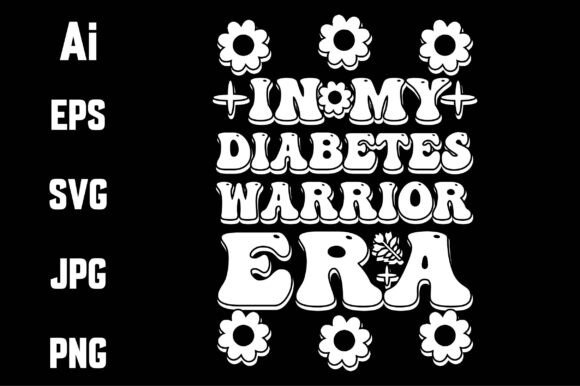 In My Diabetes Warrior Era Funny Svg Graphics