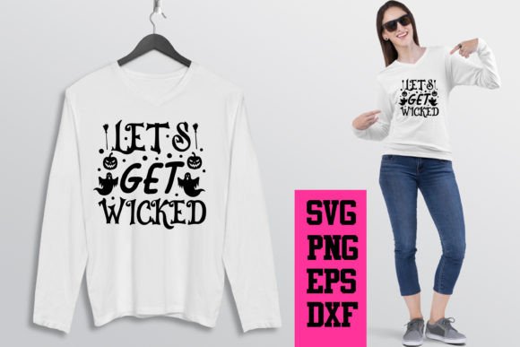 Let's Get Wicked SVG Design for Crafts and Graphics