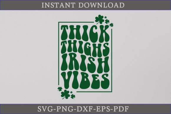 Thick Thighs Irish Vibes Shirt Retro SVG
