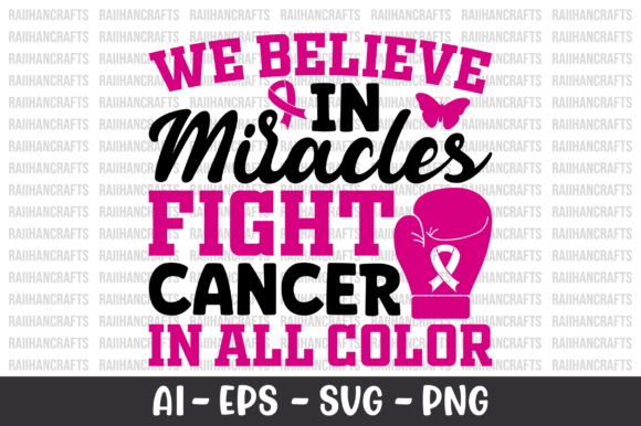 We Believe in Miracles Fight Cancer SVG