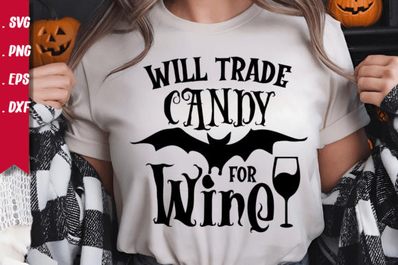 Will Trade Candy for Wine Svg: Graphics & Crafts