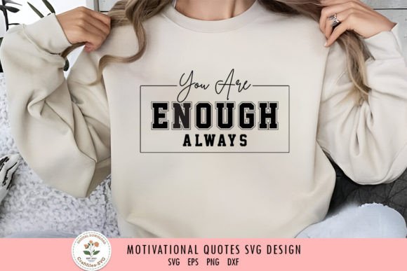 You Are Enough Always - Motivational SVG